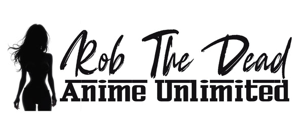 Rob The Dead Anime Unlimited